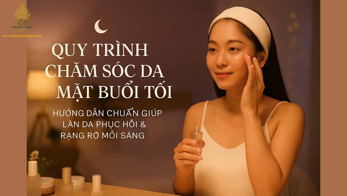 quy trinh cham soc da mat buoi toi